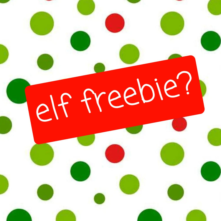 Do you like Freebies? Add this and you might be the lucky one when we pack your full elf prop order!
